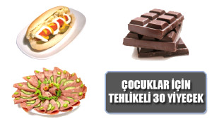 �ocuklar ��in En Tehlikeli 30 Yiyecek